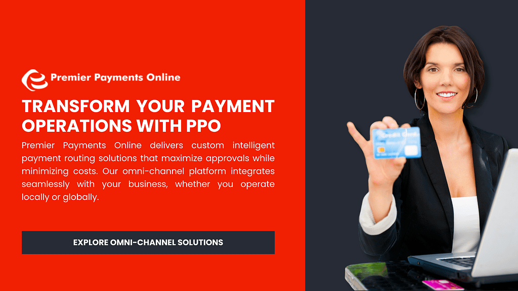 A professional in a blazer holds a credit card beside a laptop, paired with a striking red Premier Payments Online banner. It promises to transform your payment operations with PPO’s intelligent routing, maximizing approvals and minimizing costs through an omni-channel platform, locally or globally.